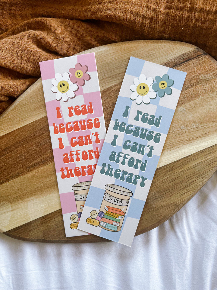 I Read because I can't afford Therapy bookmark