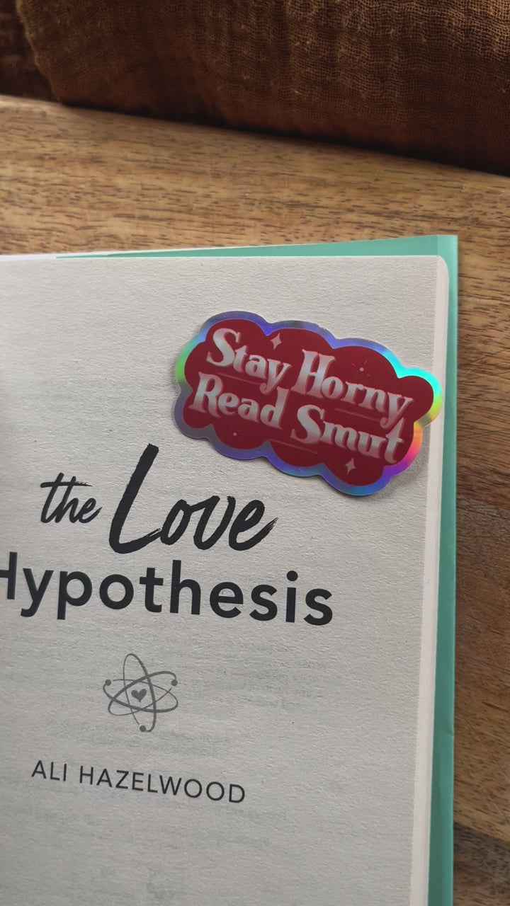 Stay Horny Read Smut holographic sticker